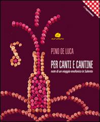 Libreriauniversitaria Per canti e cantine. Note di un viaggio enofonico in Salento