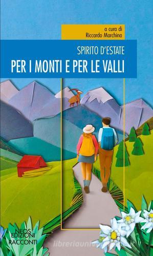 Libreriauniversitaria Per i monti e per le valli. Spirito d'estate