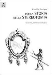 Libreriauniversitaria Per la storia della stereotomia. Geometrie metodi e costruzioni