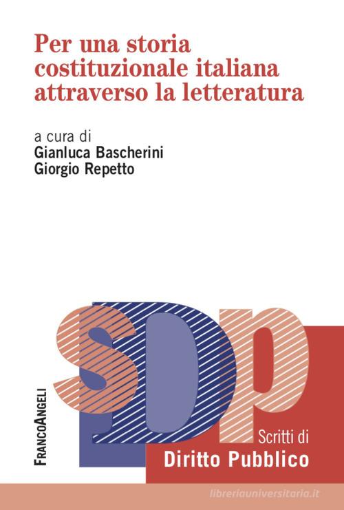 Libreriauniversitaria Per una storia costituzionale italiana attraverso la letteratura