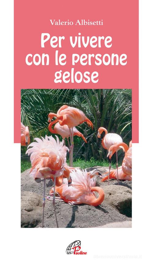 Libreriauniversitaria Per vivere con la persone gelose