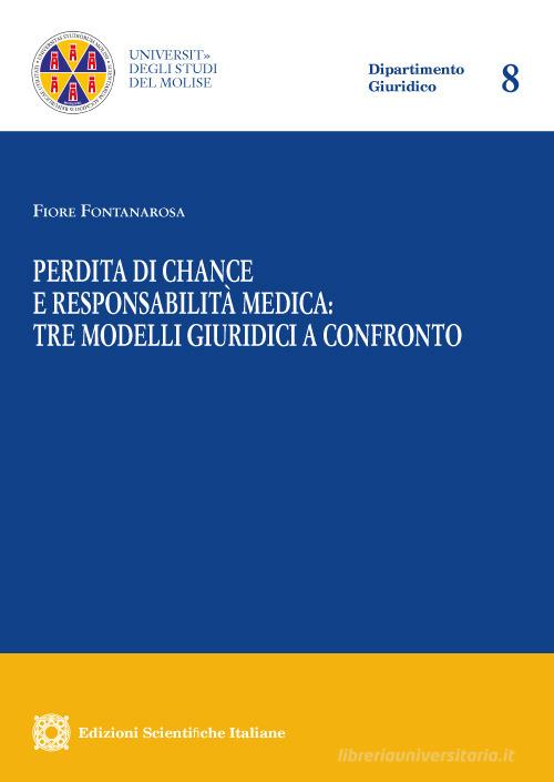 Libreriauniversitaria Perdita di chance e responsabilità medica: tre modelli giuridici a confronto