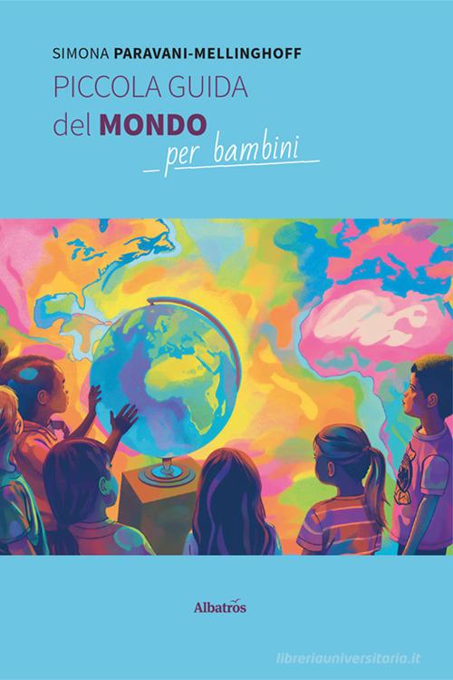 Libreriauniversitaria Piccola guida del mondo per bambini