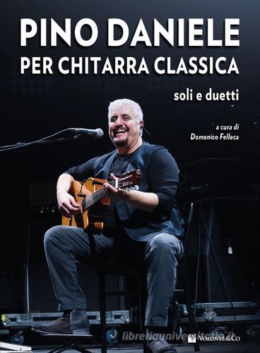 Libreriauniversitaria Pino Daniele per chitarra classica. Soli e duetti. Con CD Audio