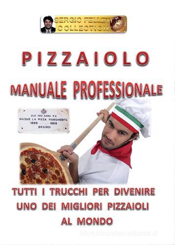 Libreriauniversitaria Pizzaiolo. Manuale professionale