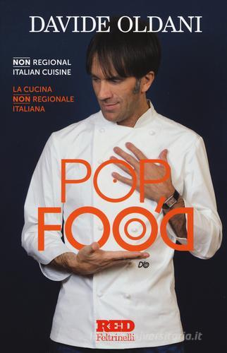 Libreriauniversitaria Pop food. La cucina non regionale italiana-Non regional italian cuisine. Ediz. bilingue