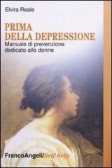Libreriauniversitaria Prima della depressione. Manuale di prevenzione dedicato alle donne