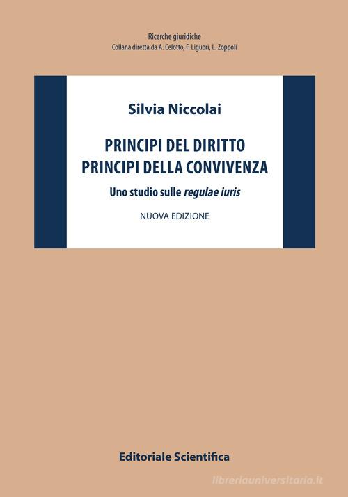 Libreriauniversitaria Principi del diritto principi della convivenza. Uno studio sulle «regulae iuris»
