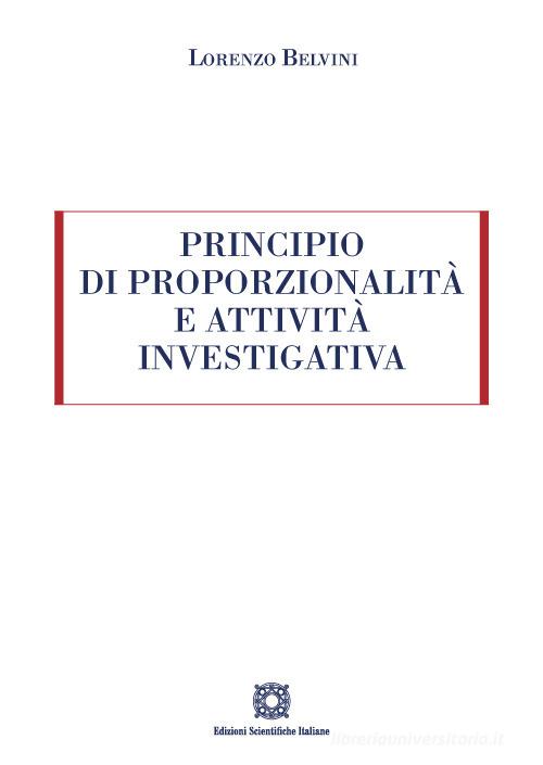 Libreriauniversitaria Principio di proporzionalità e attività investigativa