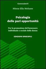 Libreriauniversitaria Psicologia delle pari opportunità. Per la promozione del benessere individuale e sociale delle donne