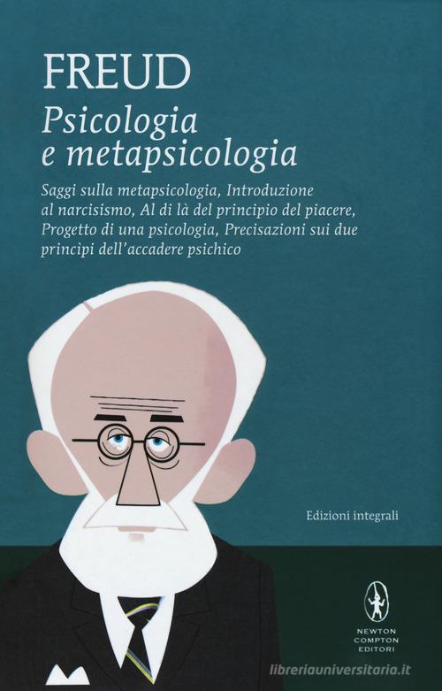 Libreriauniversitaria Psicologia e metapsicologia. Saggi sulla metapsicologia. Introduzione al narcisismo. Al di là del principio del piacere. Progetto di una psicologia. Precisazioni sui