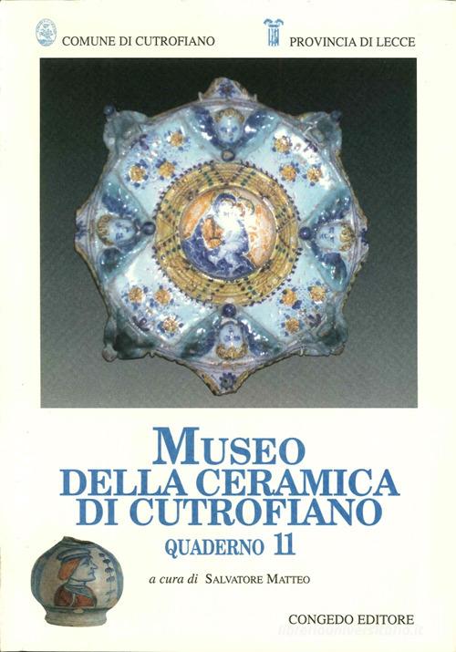 Libreriauniversitaria Quaderni del Museo della ceramica di Cutrofiano vol.11