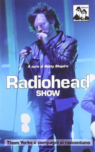 Libreriauniversitaria Radiohead show. Thom Yorke e compagni si raccontano