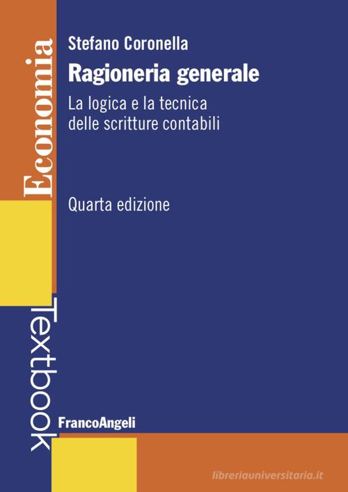 Libreriauniversitaria Ragioneria generale. La logica e la tecnica delle scritture contabili