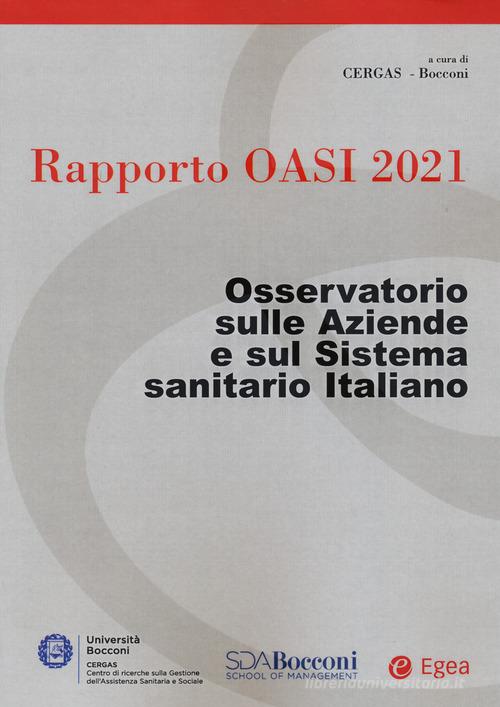 Libreriauniversitaria Rapporto Oasi 2021. Osservatorio sulle aziende e sul sistema sanitario italiano