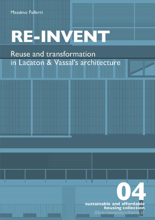 Libreriauniversitaria Re-invent. Re-use and transformation in Lacaton and Vassal's architecture