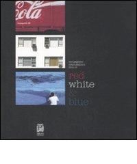 Libreriauniversitaria Red white & blue. Ediz. italiana e inglese