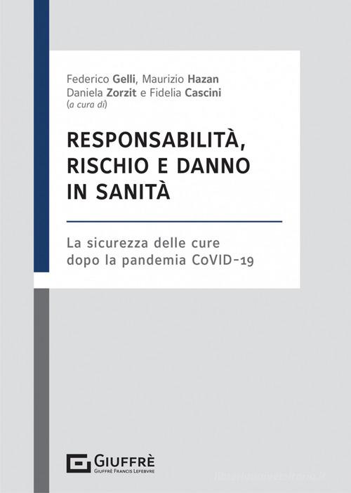 Libreriauniversitaria Responsabilità rischio e danno in sanità