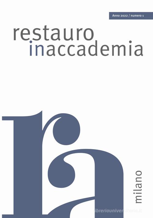 Libreriauniversitaria Restauro in accademia (2022). Ediz. illustrata vol.1