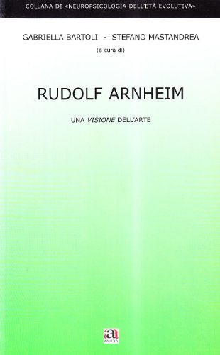 Libreriauniversitaria Rudolf Arnheim. Una visione dell'arte