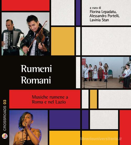 Libreriauniversitaria Rumeni romani. Musiche rumene a Roma e nel Lazio. Con CD-Audio