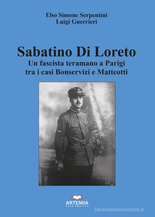Libreriauniversitaria Sabatino Di Loreto. Un fascista teramano a Parigi tra i casi Bonservizi e Matteotti
