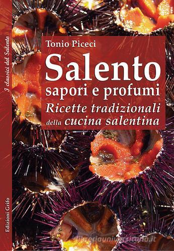 Libreriauniversitaria Salento sapori e profumi. Ricette tradizionali della cucina salentina