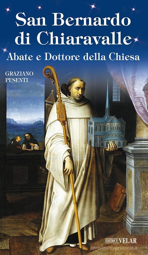 Libreriauniversitaria San Bernardo di Chiaravalle. Abate e Dottore della Chiesa
