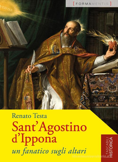 Libreriauniversitaria Sant'Agostino d'Ippona. Un fanatico sugli altari