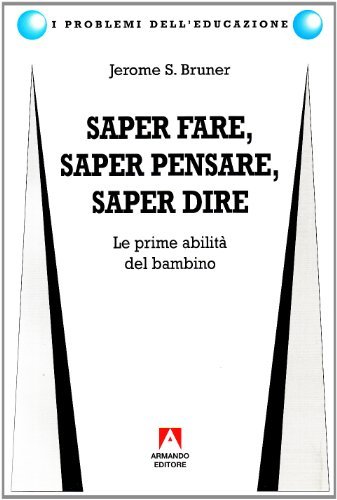 Libreriauniversitaria Saper fare saper dire saper pensare. Le prime abilità del bambino