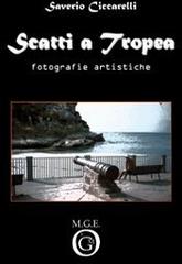 Libreriauniversitaria Scatti a Tropea. Fotografie artistiche. Ediz. illustrata