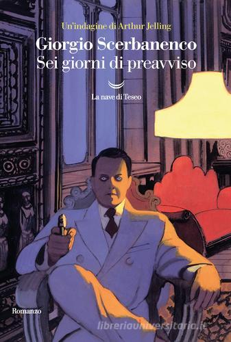 Libreriauniversitaria Sei giorni di preavviso. Un'indagine di Arthur Jelling