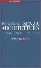 Libreriauniversitaria Senza architettura. Le ragioni di una crisi