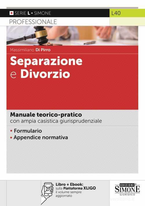 Libreriauniversitaria Separazione e divorzio. Manuale teorico-pratico con ampia casistica giurisprudenziale. Con ebook