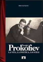 Libreriauniversitaria Sergej Prokofiev. La vita la poetica lo stile