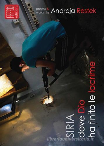 Libreriauniversitaria Siria dove Dio ha finito le lacrime