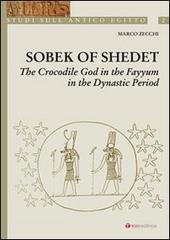 Libreriauniversitaria Sobek of Shedet. The crocodile god in the Fayyum in the Dynastic Period