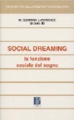 Libreriauniversitaria Social dreaming. La funzione sociale del sogno