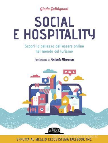 Libreriauniversitaria Social e hospitality. Scopri la bellezza dell'essere online nel mondo del turismo