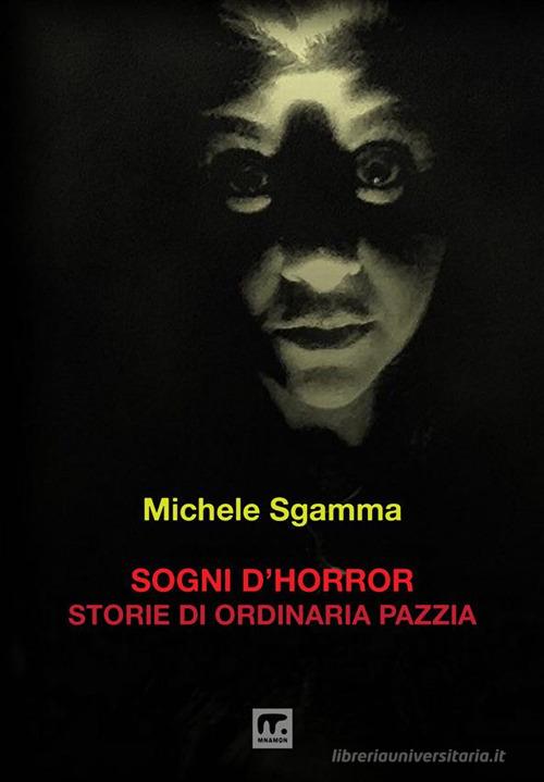 Libreriauniversitaria Sogni d'horror. Storie di ordinaria pazzia