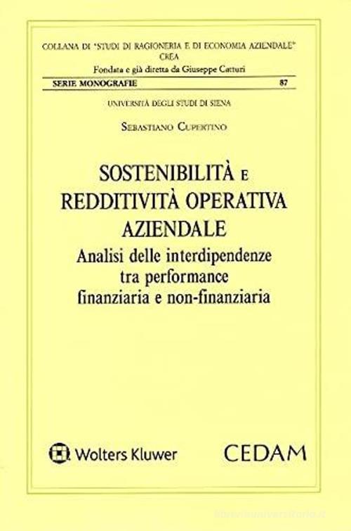 Libreriauniversitaria Sostenibilità e redditività operativa aziendale. Analisi delle interdipendenze tra performance finanziaria e non finanziaria