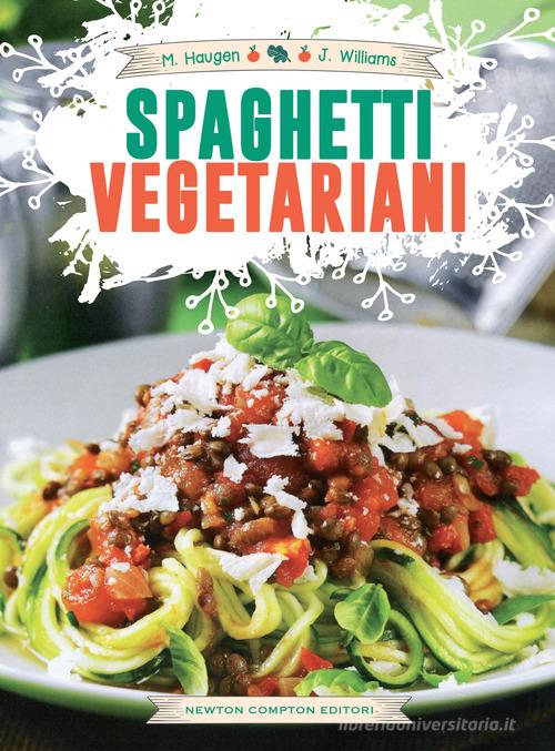 Libreriauniversitaria Spaghetti vegetariani. Inventa la tua cucina con lo spiralizzatore