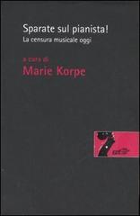 Libreriauniversitaria Sparate sul pianista. La censura musicale oggi