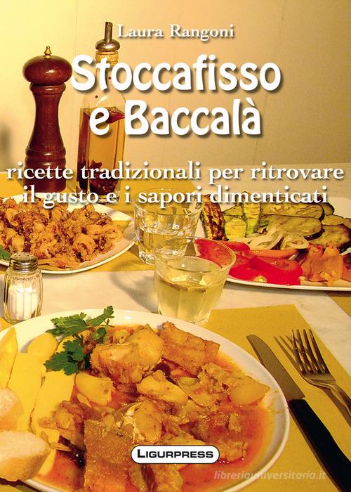 Libreriauniversitaria Stoccafisso e baccalà. Ricette tradizionali per ritrovare il gusto e i sapori dimenticati