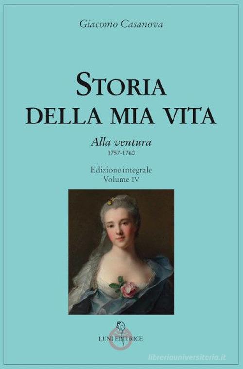 Libreriauniversitaria Storia della mia vita. Ediz. integrale vol.4