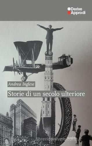 Libreriauniversitaria Storie di un secolo ulteriore