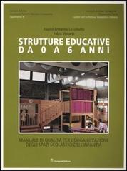 Libreriauniversitaria Strutture educative da 0 a 6 anni. Manuale di qualità per l'organizzazione degli spazi scolastici dell'infanzia