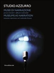 Libreriauniversitaria Studio Azzurro. Musei di narrazione. Ambienti percorsi interattivi e altri affreschi multimediali. Con DVD. Ediz. italiana e inglese