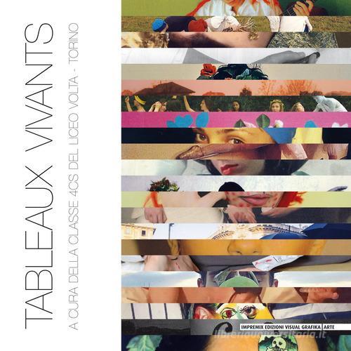 Libreriauniversitaria Tableaux vivants. Ediz. a colori