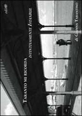 Libreriauniversitaria Taranto mi ricorda istintivamente Istanbul. 72 foto in bianco e nero. Visioni di una Taranto piuttosto orientale e di un gemellaggio con un non luogo